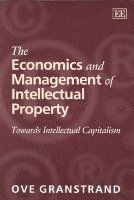 Ove Granstrand - Economics and Management of Intellectual Property, Häftad