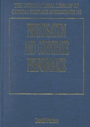 David Parker - Privatisation and Corporate Performance, Inbunden