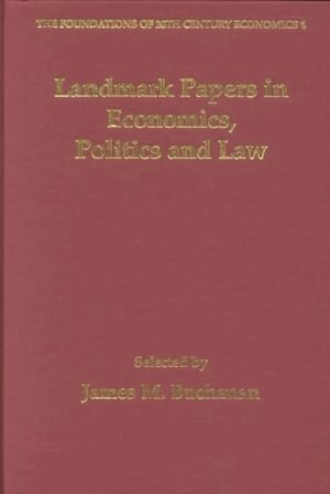 James M. Buchanan - Landmark Papers in Economics, Politics and Law Selected By James M. Buchanan, Inbunden