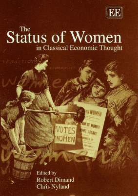 Robert Dimand, Chris Nyland - Status of Women in Classical Economic Thought, Inbunden