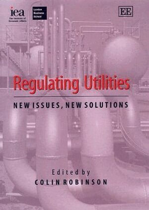 London Publishing Partnership, Colin Robinson - Regulating Utilities, Inbunden
