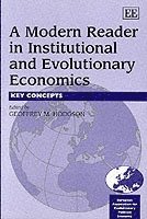 Geoffrey M. Hodgson - Modern Reader in Institutional and Evolutionary Economics, Häftad
