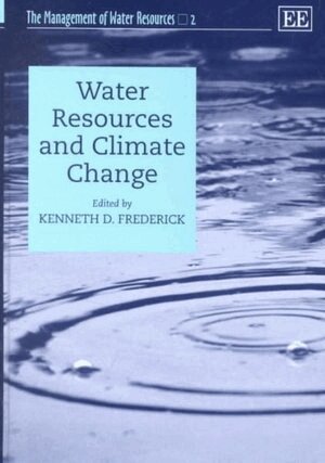 Kenneth D. Frederick - Water Resources and Climate Change, Inbunden