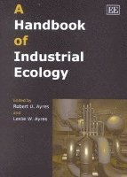 Robert U. Ayres, Leslie W. Ayres - Handbook of Industrial Ecology, Inbunden
