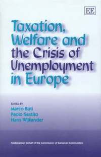 bokomslag Taxation, Welfare and the Crisis of Unemployment in Europe