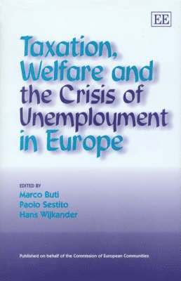 bokomslag Taxation, Welfare and the Crisis of Unemployment in Europe