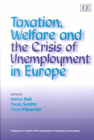 Taxation, Welfare and the Crisis of Unemployment in Europe