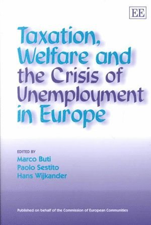 Taxation, Welfare and the Crisis of Unemployment in Europe 1