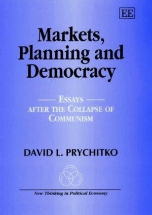 David L. Prychitko - Markets, Planning and Democracy, Inbunden
