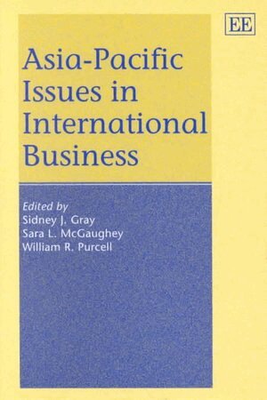 Sidney J. Gray, Sara L. McGaughey, William R. Purcell - Asia-Pacific Issues in International Business, Inbunden