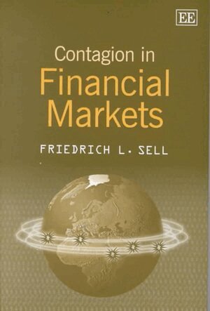 Friedrich L. Sell - Contagion in Financial Markets, Inbunden