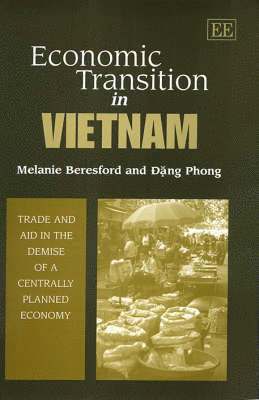 Melanie Beresford, Dang Phong - Economic Transition in Vietnam, Inbunden