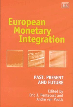 Eric J. Pentecost, André Van Poeck - European Monetary Integration, Inbunden