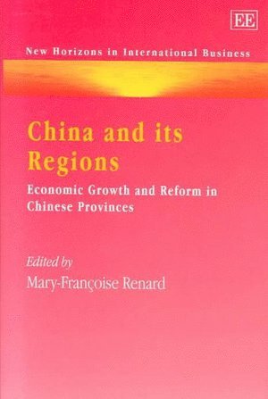 Mary-Françoise Renard - China and its Regions, Inbunden