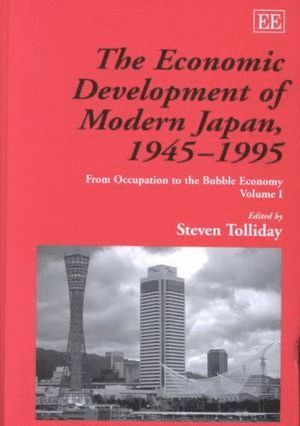 Steven Tolliday - Economic Development of Modern Japan, 1945–1995, Inbunden