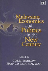 bokomslag Malaysian Economics and Politics in the New Century