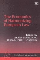 Alain Marciano, Jean-Michel Josselin - Economics of Harmonizing European Law, Inbunden