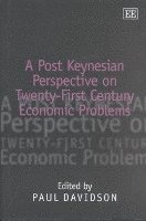 Paul Davidson - Post Keynesian Perspective on Twenty-First Century Economic Problems, Inbunden