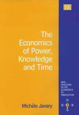 bokomslag Economics of Power, Knowledge and Time