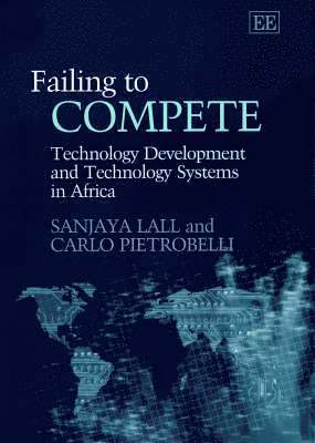 Sanjaya Lall, Carlo Pietrobelli - Failing to Compete, Inbunden