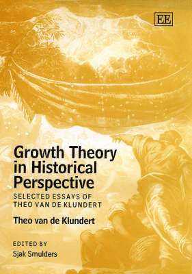 Theo C.M.J. van de Klundert, Sjak Smulders - Growth Theory in Historical Perspective, Inbunden