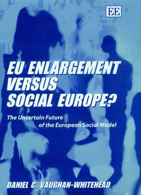 EU Enlargement versus Social Europe? 1