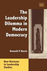 bokomslag The Leadership Dilemma in Modern Democracy