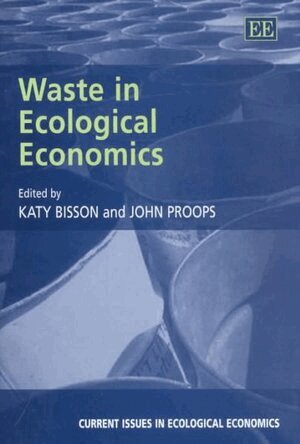 Katy Bisson, John Proops - Waste in Ecological Economics, Inbunden