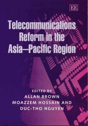 Allan Brown, Moazzem Hossain, Duc-Tho Nguyen - Telecommunications Reform in the Asia-Pacific Region, Inbunden