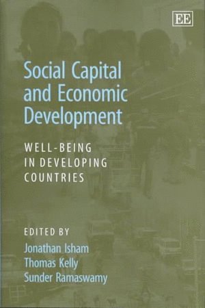 Jonathan Isham, Thomas Kelly, Sunder Ramaswamy - Social Capital and Economic Development, Inbunden