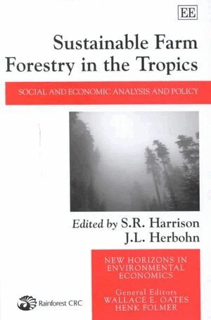 S. R. Harrison, J. L. Herbohn - Sustainable Farm Forestry in the Tropics, Inbunden