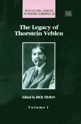 Rick Tilman - Legacy of Thorstein Veblen, Inbunden