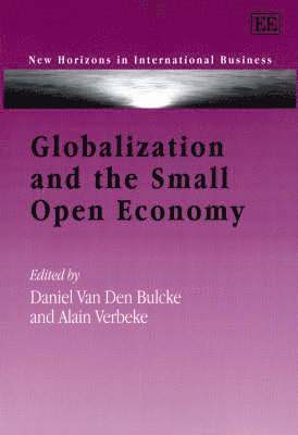 Daniel Van Den Bulcke, Alain Verbeke - Globalization and the Small Open Economy, Inbunden