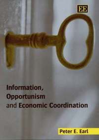 bokomslag Information, Opportunism and Economic Coordination