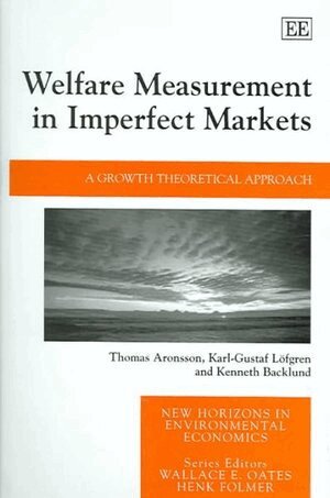 Thomas Aronsson, Karl-Gustaf Löfgren, Kenneth Backlund - Welfare Measurement in Imperfect Markets, Inbunden