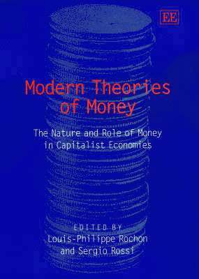 Louis-Philippe Rochon, Sergio Rossi - Modern Theories of Money, Inbunden