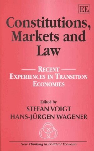 Stefan Voigt, Hans-Jürgen Wagener - Constitutions, Markets and Law, Inbunden