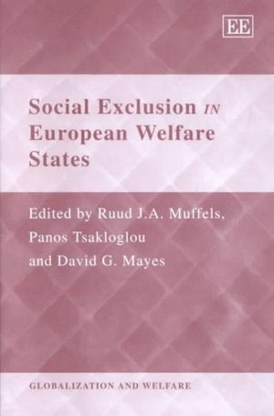 Social Exclusion in European Welfare States 1