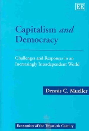 Dennis C. Mueller - Capitalism and Democracy, Inbunden