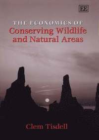 bokomslag The Economics of Conserving Wildlife and Natural Areas