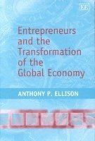 bokomslag Entrepreneurs and the Transformation of the Global Economy