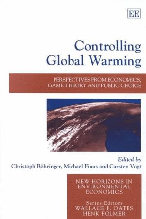 Christoph Böhringer, Michael Finus, Carsten Vogt - Controlling Global Warming, Inbunden