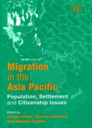 Robyn Iredale, Charles Hawksley, Stephen Castles - Migration in the Asia Pacific, Inbunden