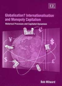 bokomslag Globalisation? Internationalisation and Monopoly Capitalism
