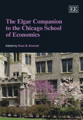 Elgar Companion to the Chicago School of Economics 1