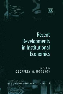 Recent Developments in Institutional Economics 1