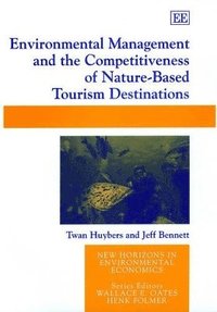 bokomslag Environmental Management and the Competitiveness of Nature-Based Tourism Destinations