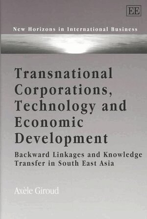 Axèle Giroud - Transnational Corporations, Technology and Economic Development, Inbunden