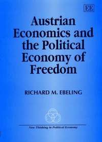 bokomslag Austrian Economics and the Political Economy of Freedom