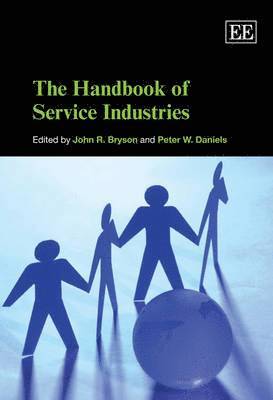 John R. Bryson, Peter W. Daniels - Handbook of Service Industries, Inbunden